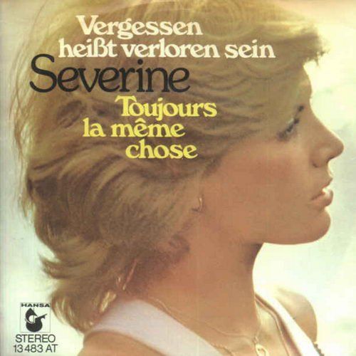Schallplatten: Severine - Vergessen heisst verloren sein (7") – Gebraucht aus Romanshorn von and_2nf7