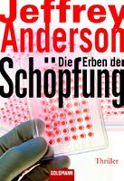 Anderson Jeffrey - Die Erben der Schöpfung / Thriller