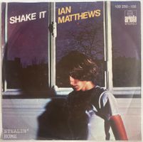 IAN MATTHEWS - SHAKE IT