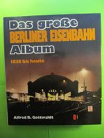 DAS GROSSE  EISENBAHN ALBUM  1838 bis heute