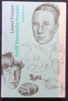 Caroline Arni: Lauter Frauen – Zwölf historische Porträts.