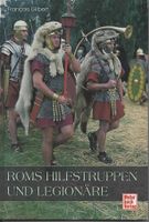Roms Hilfstruppen und Legionäre von Francois Gilbert