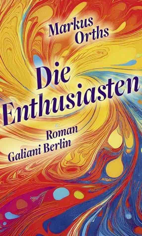 Libri: Markus Orths: Die Enthusiasten – Nuovo (secondo la descrizione) da Menziken venduto da Nora023