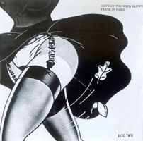 FRANK ZAPPA - ANYWAY THE WIND BLOWS FRANK IN PARIS DISC TWO