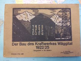 Kraftwerk Wäggital 1922/25