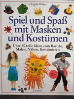 Spiel und Spass mit Masken und Kostümen Buch