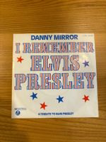 Danny Mirror - I Remember Elvis Presley