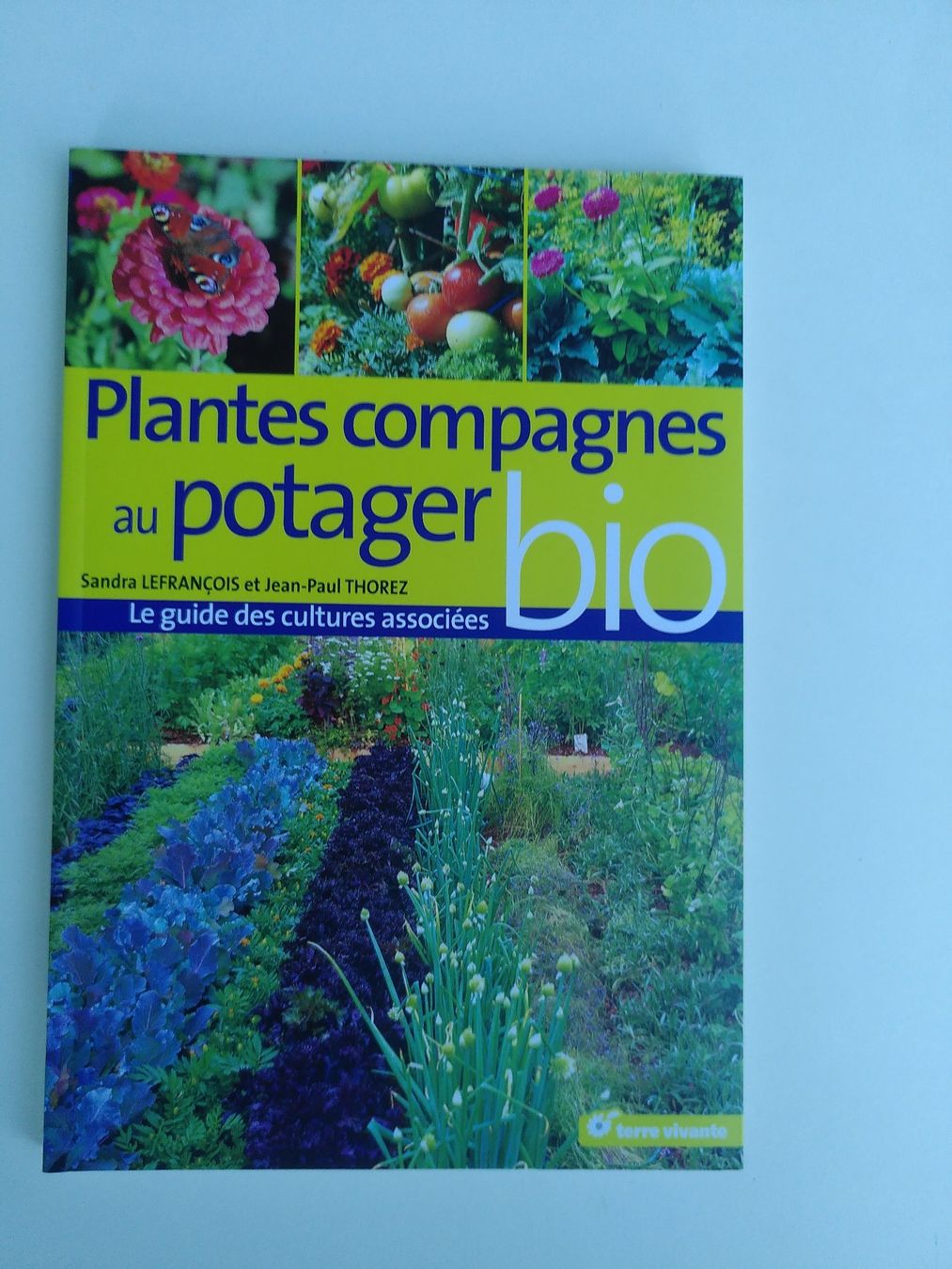Libri: Guide des plantes compagnes au potager bio – Nuovo (secondo la descrizione) da Le Grand-Saconnex venduto da Lanine01