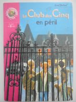 " Le Club des Cinq en péril "  Bibliothèque Rose