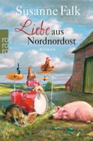 Falk Susanne - Liebe aus Nordnordost / Roman
