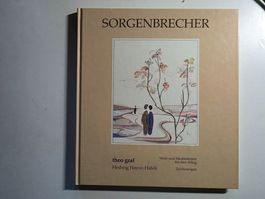 Sorgenbrecher - Theo Graf - Hedwig Hayoz-Häfeli - 1988