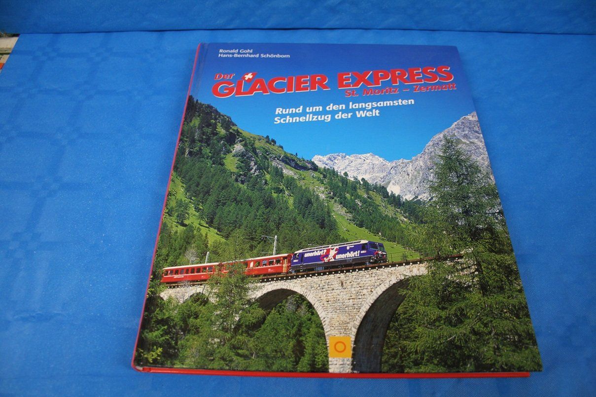 Bücher: Der Glacier Express St. Moritz - Zermatt – Gebraucht aus Wettingen von zibi137