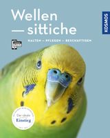 Ratgeber Wellensittiche - Haltung & Pflege