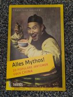 Taschenbuch: alles Mythos! Irrtümer über China