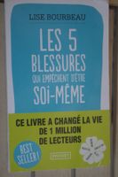 Lise Bourbeau, Les 5 Blessures Qui Empêchent D'être Soi-Même