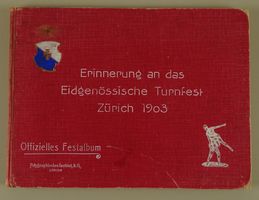 ERINNERUNG AN DAS EIDG. TURNFEST ZÜRICH 1903, FESTALBUM