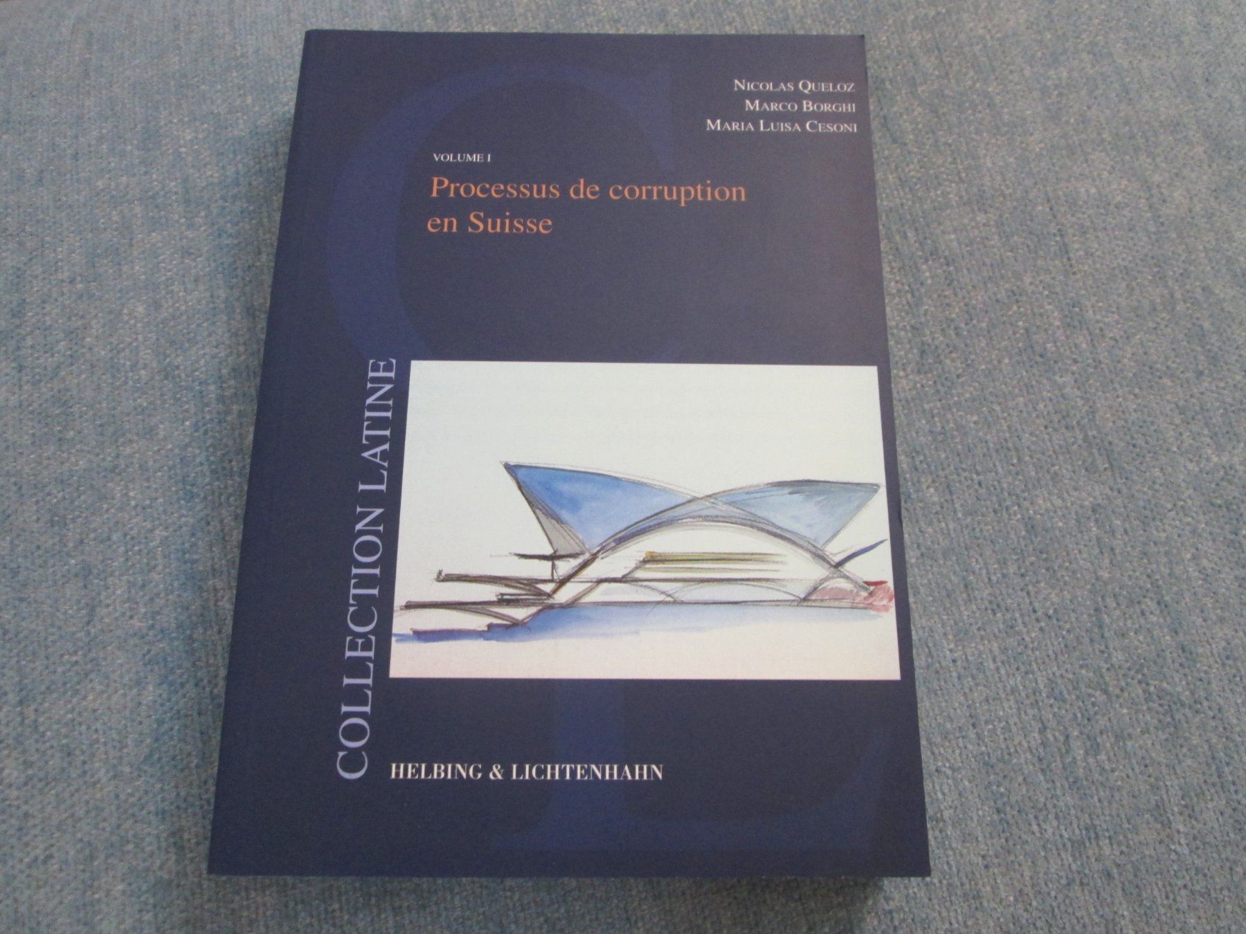 Libri: Processus de corruption en Suisse - Volume 1 – Usato da Neuchâtel venduto da Dualseele
