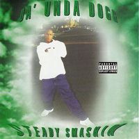 Da Unda Dogg - Steady Smashin 1997