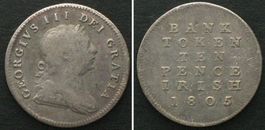 IRLAND 10 Pence BANK TOKEN 1805, GEORGE III. Silber