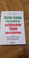 "Gute Gene einschalten, schlechte Gene ausschalten" -Neu!