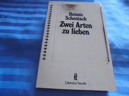 Zwei Arten zu lieben: Renate Schostack