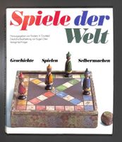 Spiele der Welt (Geschichte Spielen Selbermachen) 280 S. NEU