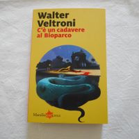 LIBRO Walter Veltroni - C'e' un cadavere al Bioparco