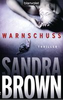 WARNSCHUSS - SANDRA BROWN - TASCHENBUCH