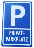 Privat - Parkplatz - Blechschild  (neu, OVP)
