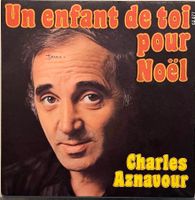 CHARLES AZNAVOUR - UN ENFANT DE TOI POUR NOËL