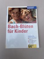 Bach-Blüten für Kinder – Sigrid Schmidt | GU Ratgeber Gesund