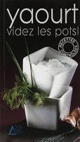 Yaourt - videz les pots!