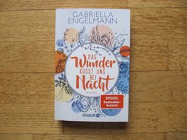 Das Wunder küsst uns bei Nacht / G. Engelmann - Roman