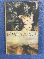 ALESSANDRO BARICCO Land Aus Glas (Piper, 1998)