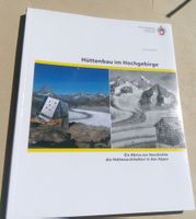 Hüttenbau im Hochgebirge (Luca Gibello)  Hüttenarchitektur