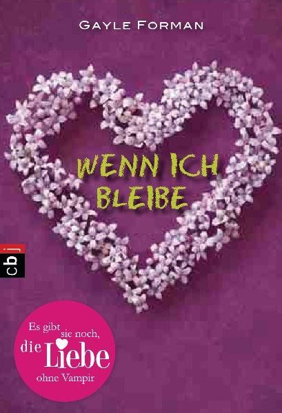 Bücher: Forman Gayle - Wenn ich bleibe / Romane – Gebraucht aus Schaffhausen von buecherlaus