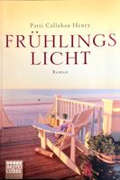 FRÜHLINGSLICHT - PATTI CALLAHAN HENRY - TASCHENBUCH