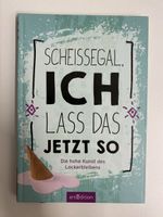 "Scheiss egal" Buch , nur Abholung