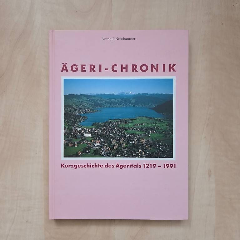 Livres: Ägeri-Chronik - Bruno J. Nussbaumer – D'occasion à Zug par Sunshine_113