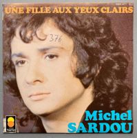 MICHEL SARDOU - UNE FILLE AUX YEUX CLAIRS