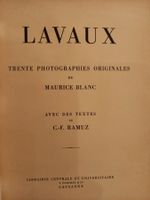 superbe livre de Ramuz et photos de M. Blanc "LAVAUX"