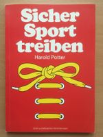 Sicher Sport treiben - Harold Potter
