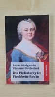 Die Pietisterey im Fischbein-Rocke / Luise A. V. Gottsched