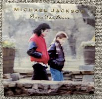 Michael Jackson - Gone Too Soon - 7" Single - 90s