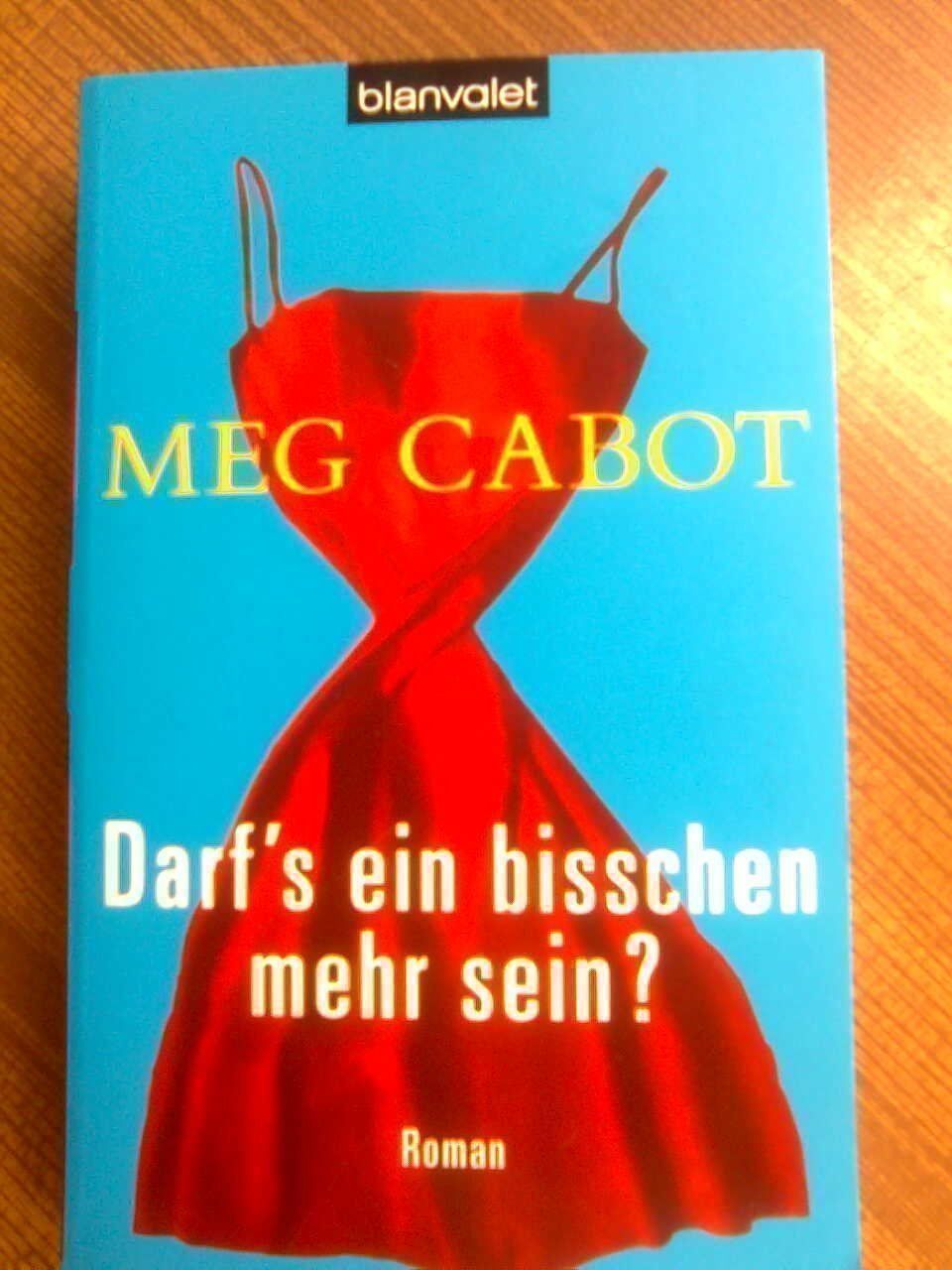 Bücher: Meg Cabot Darf s ein bisschen mehr sein? – Gebraucht aus Basel von Alacant