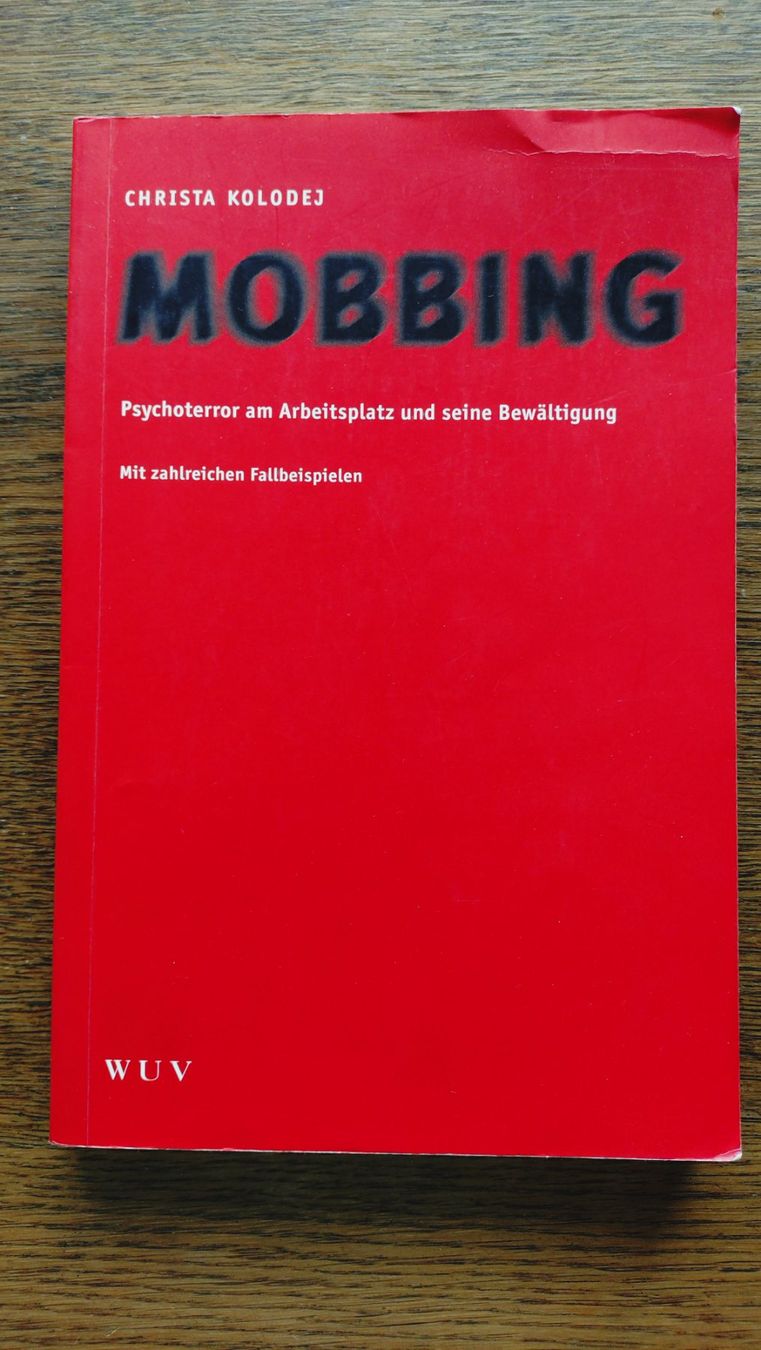 Libri: Mobbing: Psychoterror am Arbeitsplatz, Christa Kolodej – Usato da Uster venduto da Junipa