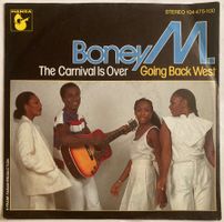 BONEY M. - THE CARNIVAL IS OVER / GOING BACK WEST