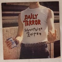 Daily Terror – Schmutzige Zeiten