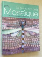 Le Grand Livre de la MOSAÏQUE  Art, Loisirs, Technique Relié