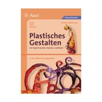 Plastisches Gestalten mit Papiermaschee, Styrodur und Metall